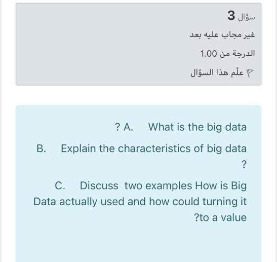 3 1.00 ? A. What is the big data B. Explain the