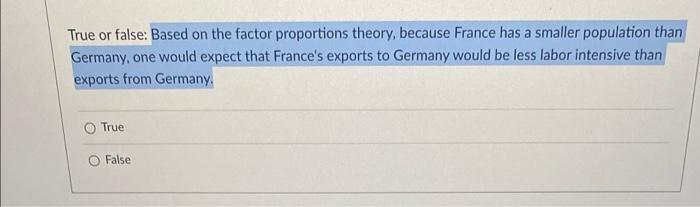 True or false: Based on the factor proportions