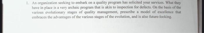 1. An organization seeking to embark on a quality
