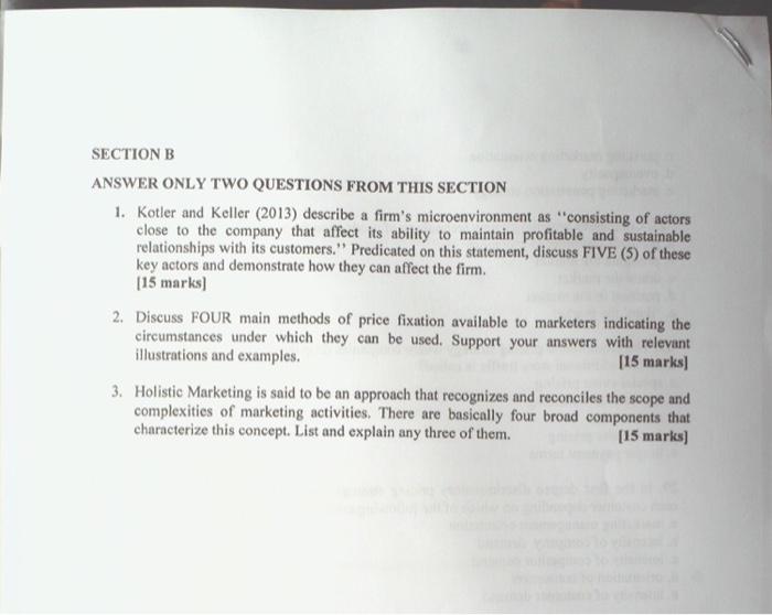 SECTION B ANSWER ONLY TWO QUESTIONS FROM THIS