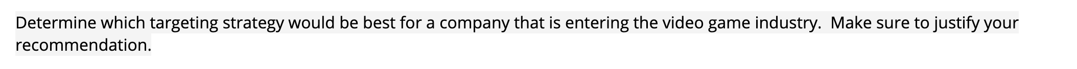 Determine which targeting strategy would be best