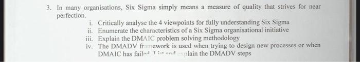 3. In many organisations, Six Sigma simply means