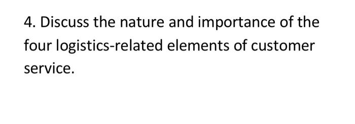 4. Discuss the nature and importance of the
