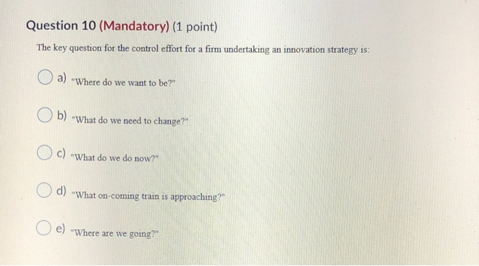 Question 10 (Mandatory) (1 point) The key