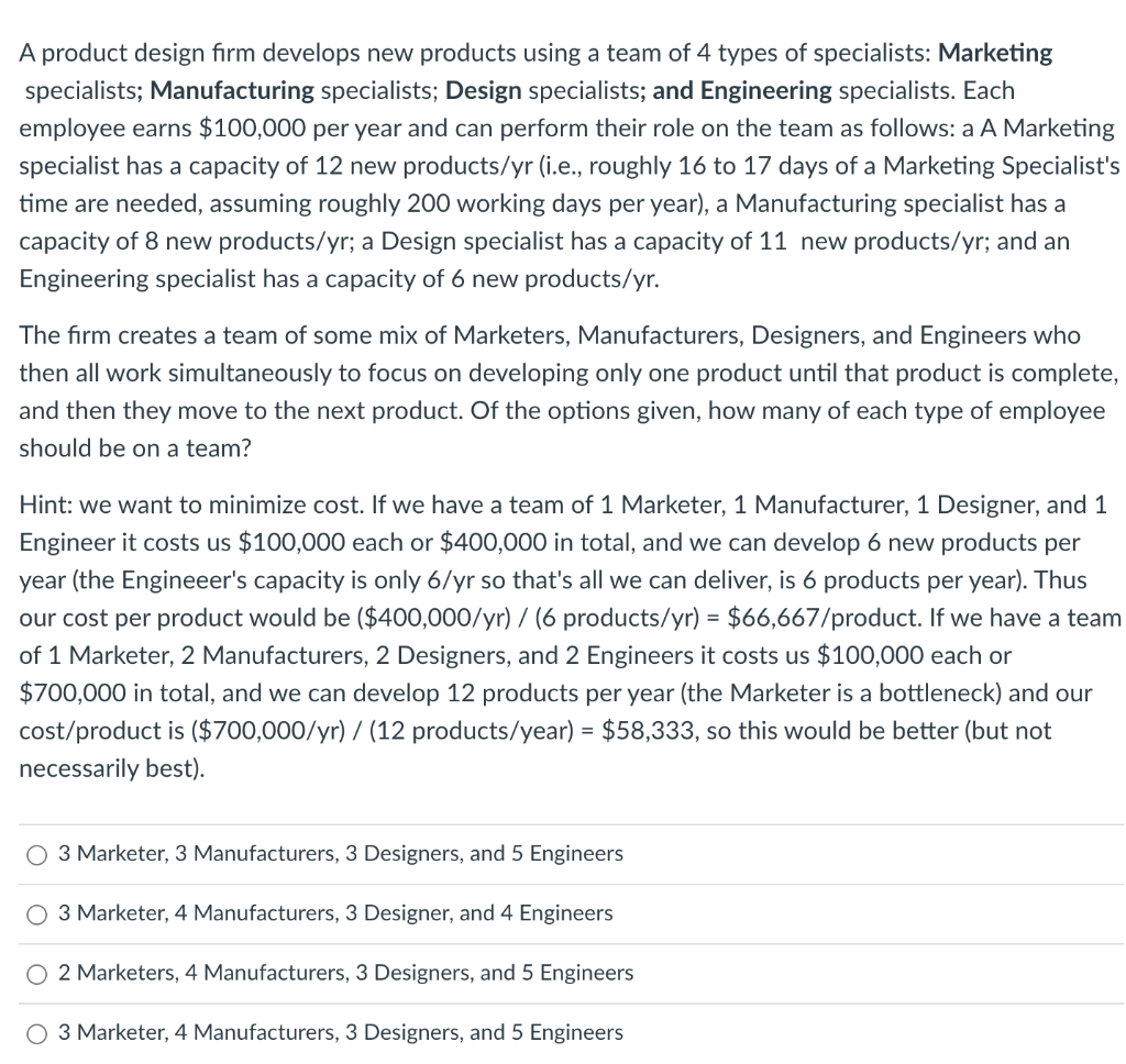 A product design firm develops new products using