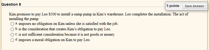 Question 5 5 points Save Answer For a contract to