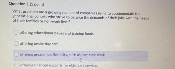 Question 1 (1 point) What practices are a growing