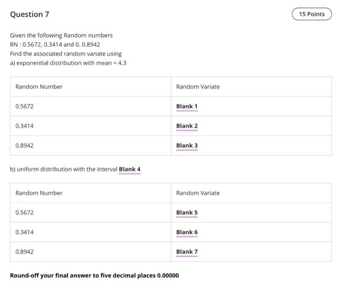 complete answers please Question 7 Given the