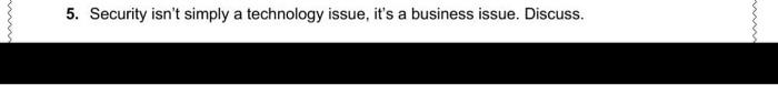 5. Security isn't simply a technology issue, it's