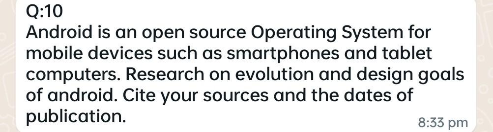 Q:10 Android is an open source Operating System