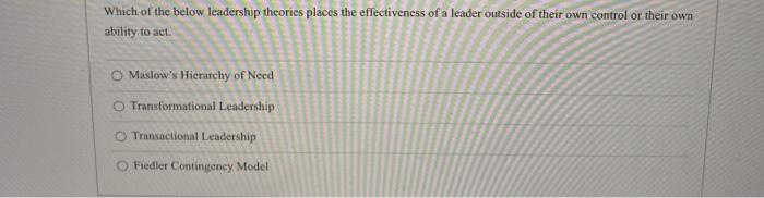 Which of the below leadership theories places the