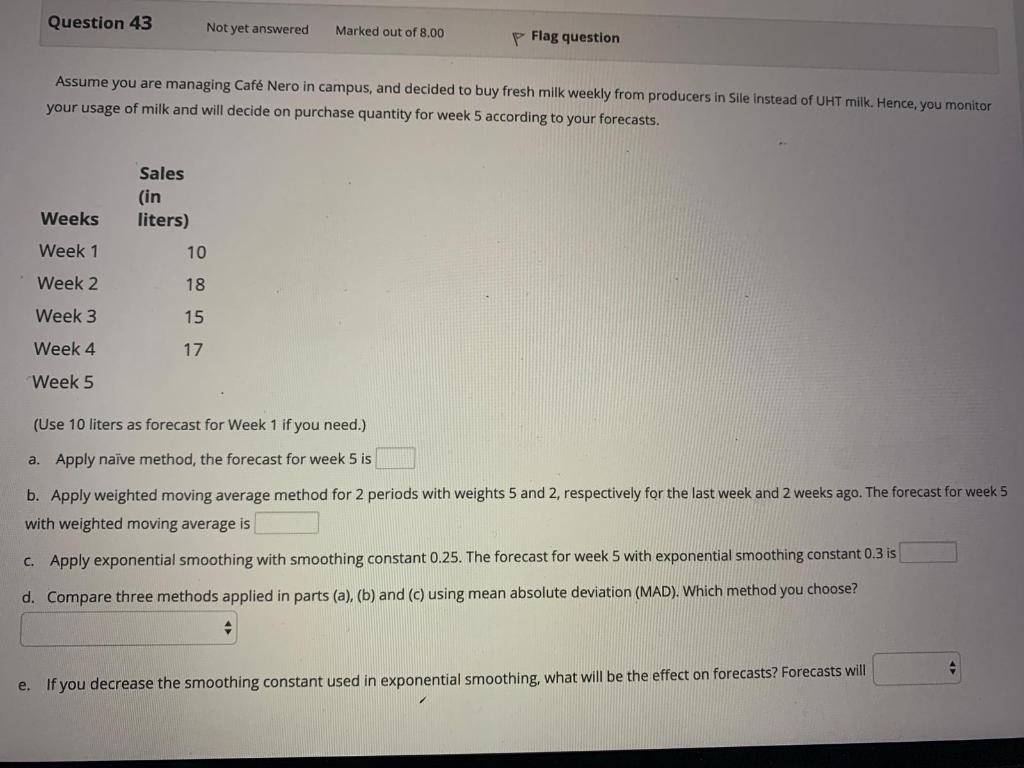 undefined Question 43 Not yet answered Marked out