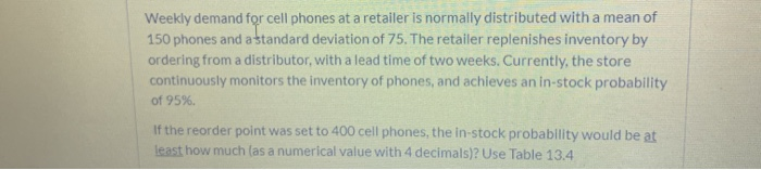 please help Weekly demand for cell phones at a