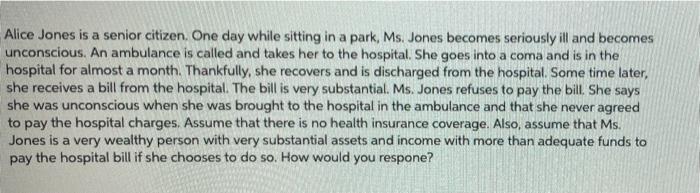 a Alice Jones is a senior citizen. One day while