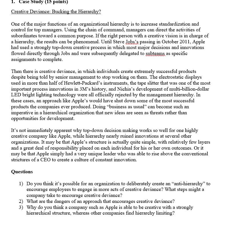 1. Case Study (15 points) Creative Deviance: