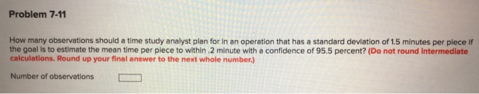 Problem 7-11 How many observations should a time