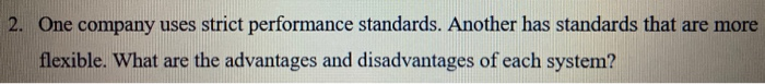 2. One company uses strict performance standards.