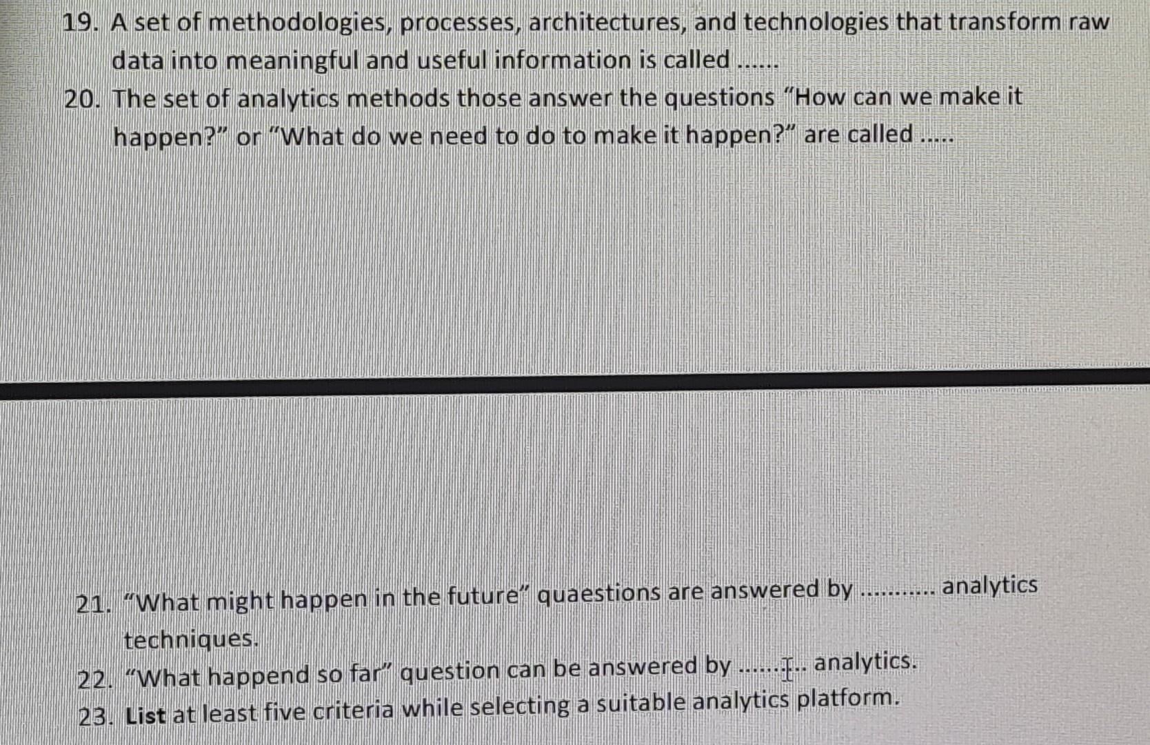 19. A set of methodologies, processes,