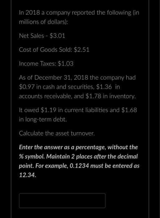 please solve the following In 2018 a company