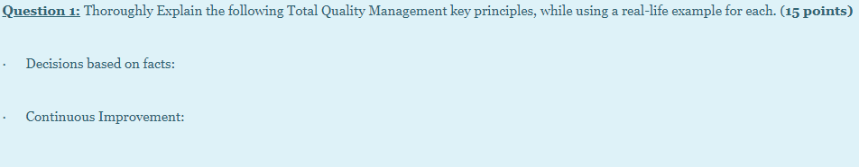 Question 1: Thoroughly Explain the following