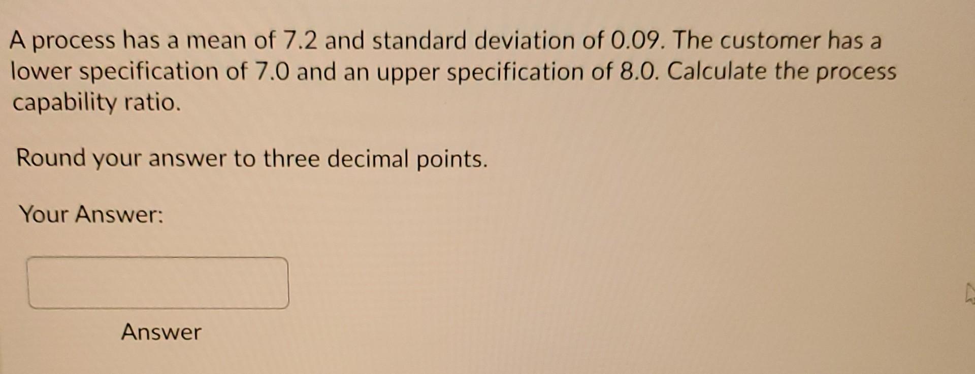 1. 2. 3. A process has a mean of 7.2 and standard