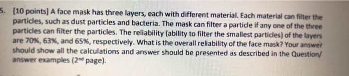 5. (10 points) A face mask has three layers, each