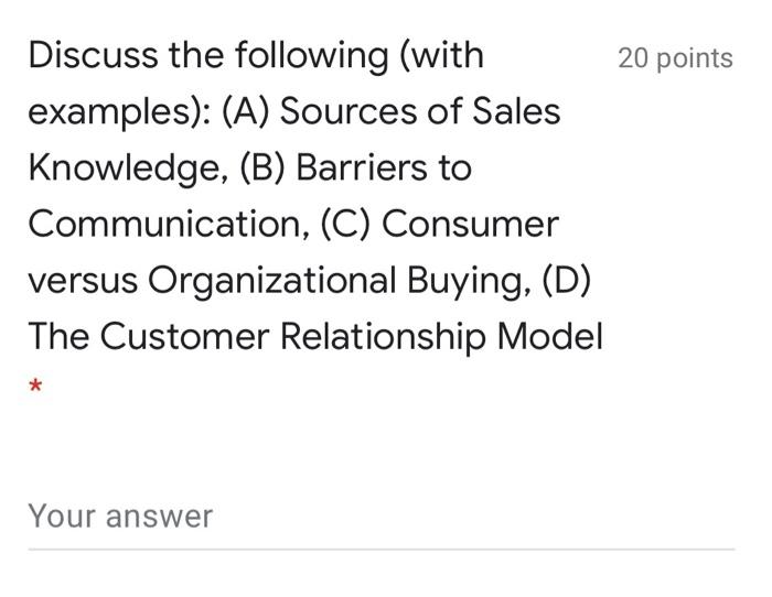 20 points Discuss the following (with examples):