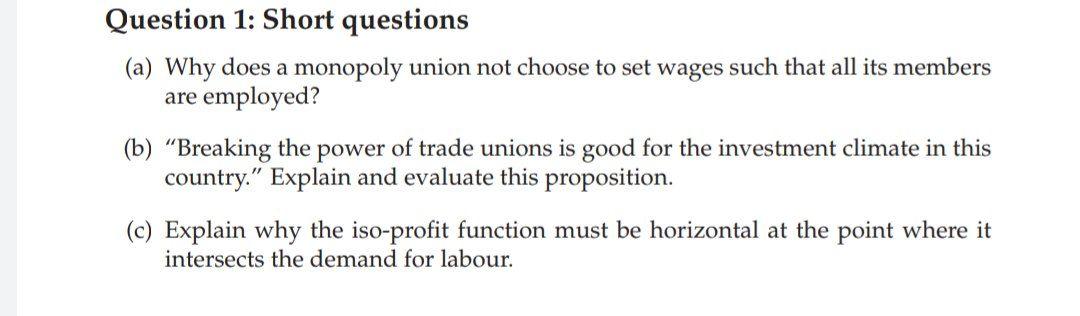 Question 1: Short questions (a) Why does a