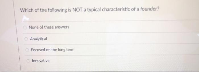 Which of the following is NOT a typical