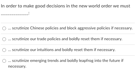 ' In order to make good decisions in the new