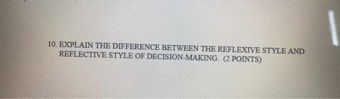 10. EXPLAIN THE DIFFERENCE BETWEEN THE REFLEXIVE