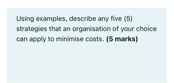 Using examples, describe any five (5) strategies
