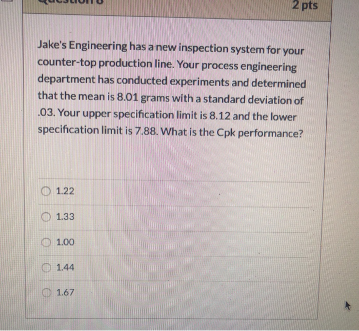 2 pts Jake's Engineering has a new inspection