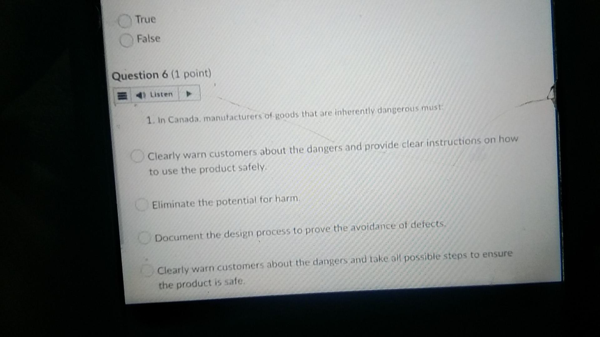 True False Question 6 (1 point) 4) Listen 1. In