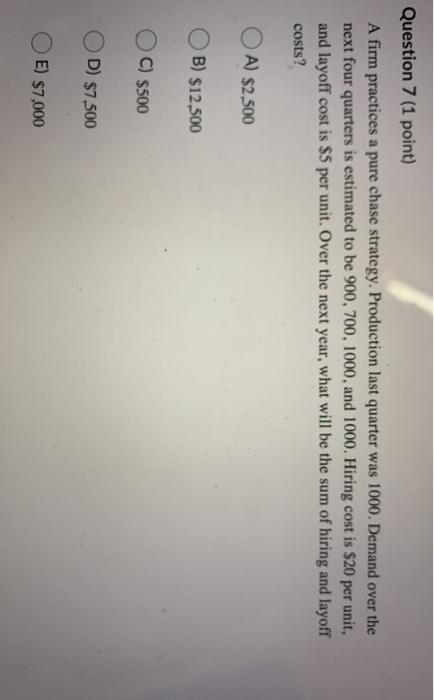 Question 7 (1 point) A firm practices a pure