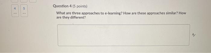 4 5 Question 4 (5 points) What are three