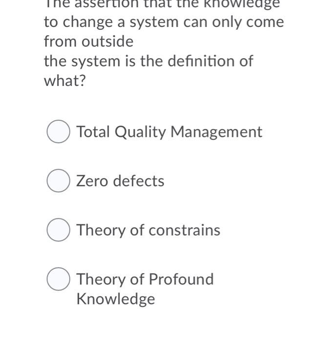 Assertion nat the wledge to change a system can