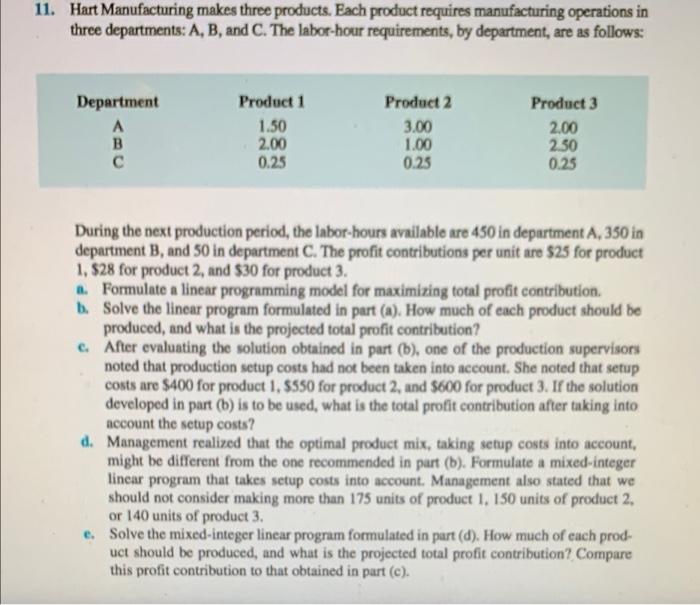 11. Hart Manufacturing makes three products. Each