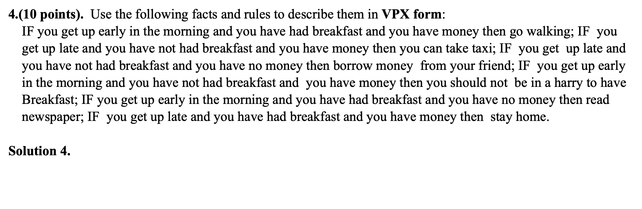 I need 3 steps for this question : RULES, Action