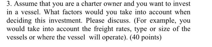 3. Assume that you are a charter owner and you
