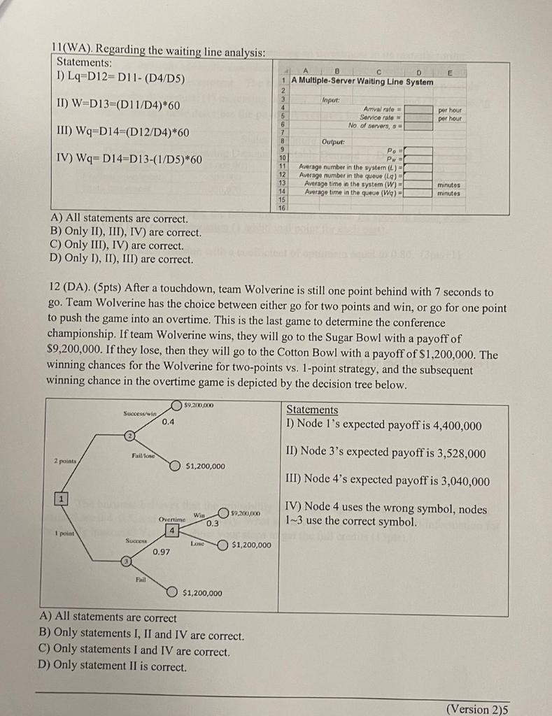 11(WA). Regarding the waiting line analysis: