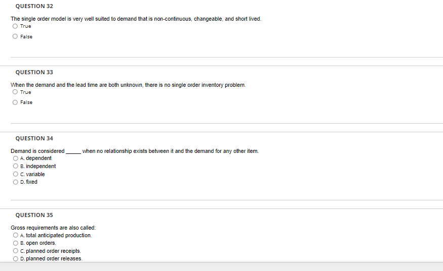 QUESTION 32 The single order model is very well