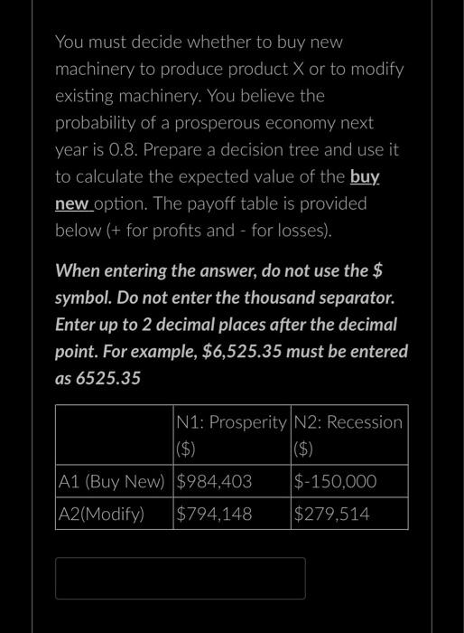 please solve the following thank you You must