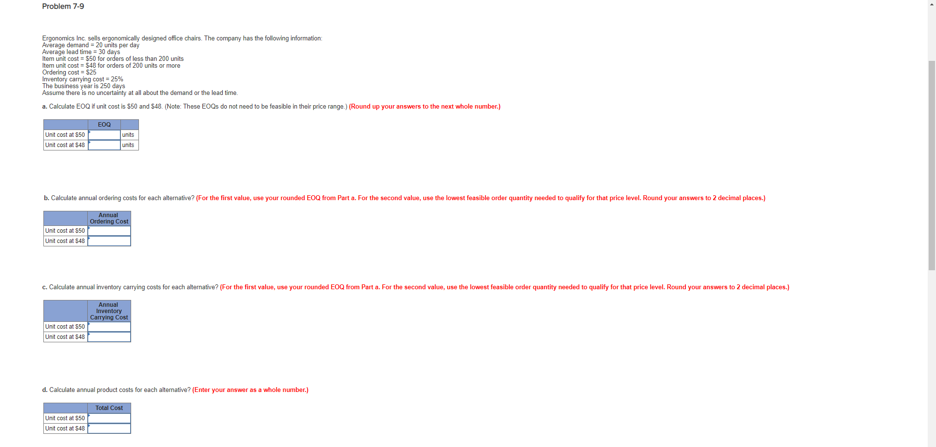 Problem 7-9 Ergonomics Inc. sells ergonomically