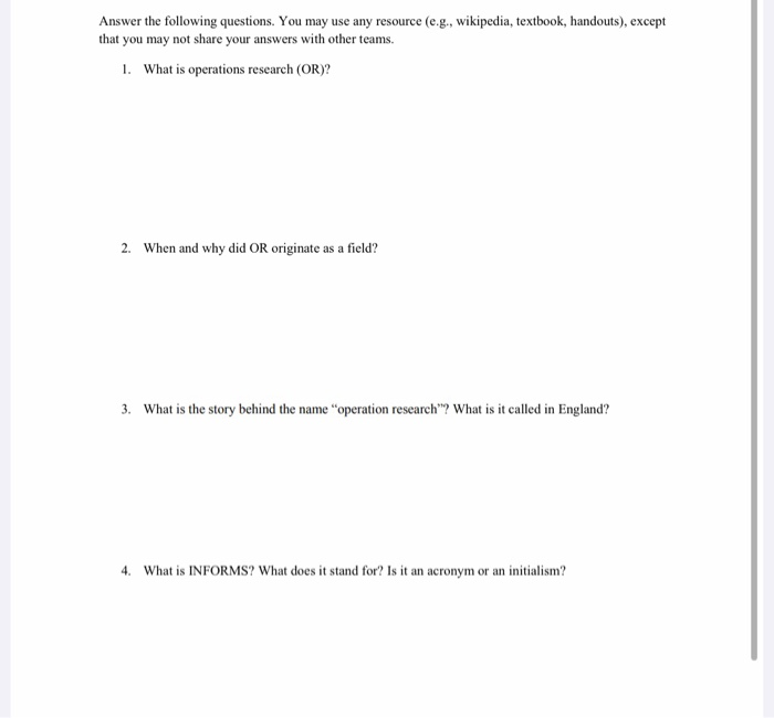 Answer the following questions. You may use any