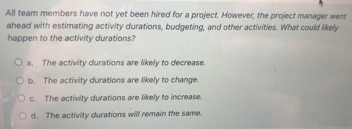 All team members have not yet been hired for a