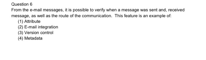 Multiple choice Question 6 From the e-mail