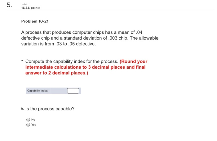 16.66 points Problem 10-21 A process that