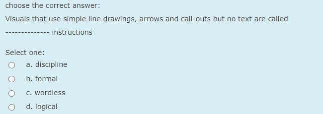choose the correct answer: Visuals that use