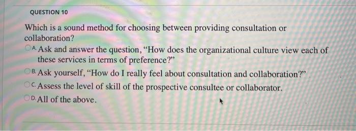 QUESTION 10 Which is a sound method for choosing